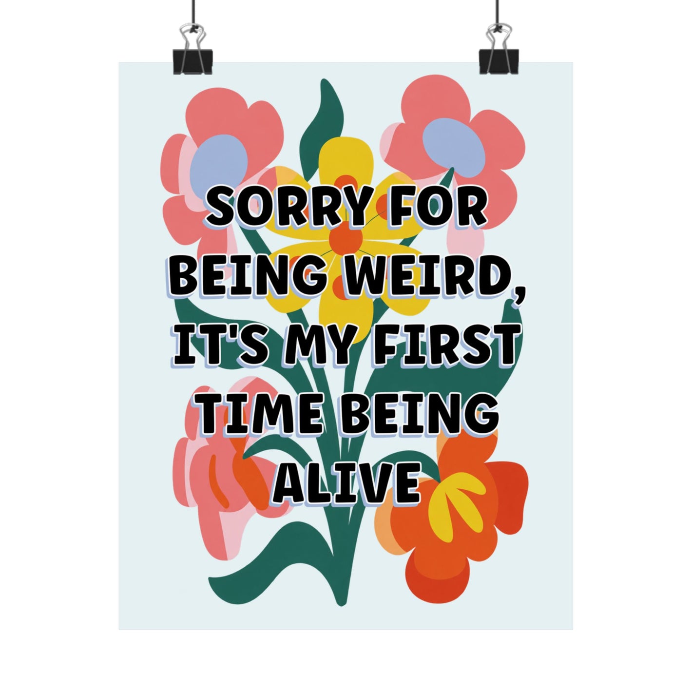 Bespattered Facade "Sorry for Being Weird..." Colorful Flowers Giclée Archival Matte Paper Prints