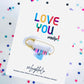 Love You, more! | Accessory Pin