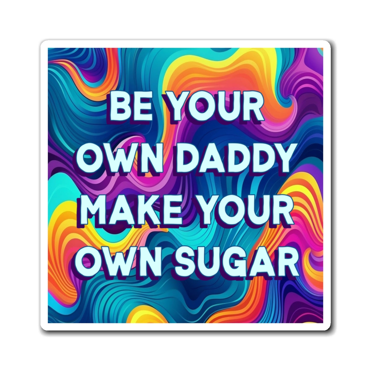 Bespattered Facade "Sugar Daddy" Refrigerator Magnet
