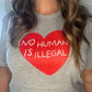 No Human Is Illegal Classic Tee