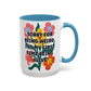 "Sorry for Being Weird" Rainbow Flowers Mug | Eight Colors | 11oz or 15oz
