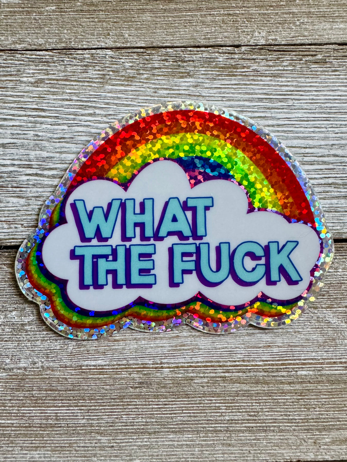 Bespattered Facade Holographic Glitter Everyone's Favorite Word WTF Rainbow Sticker
