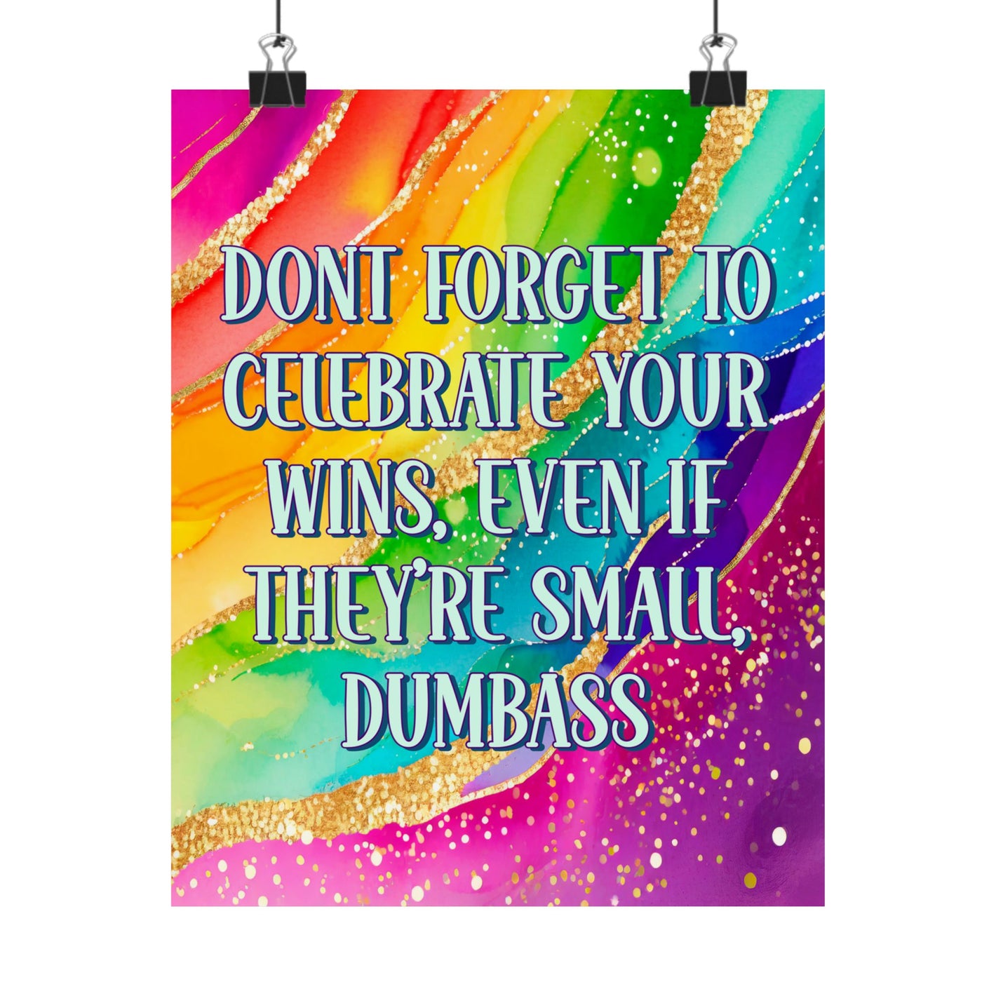 Bespattered Facade "Celebrate Your Wins" Giclée Archival Matte Paper Prints