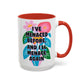 "I've Menaced Before..." Rainbow Flowers Mug | Eight Colors | 11oz or 15oz