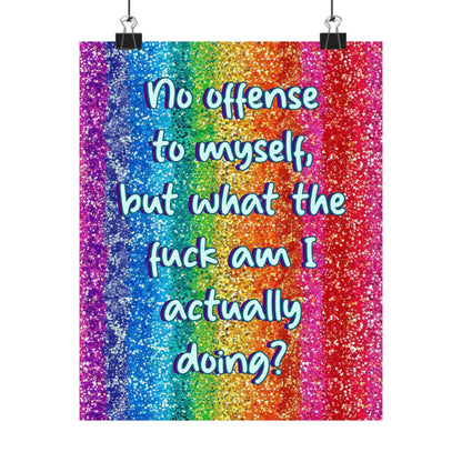Bespattered Facade "WTF Am I Doing?" Giclée Archival Matte Paper Prints