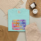 Bespattered Facade "Be a Bitch Sometimes" Colorful Premium Unisex Comfort Colors Garment Dyed 100% Cotton T-Shirt