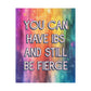 Bespattered Facade "You Can Have IBS and Still Be Fierce" Giclée Archival Matte Paper Prints