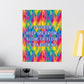 Bespattered Facade "If It Doesn't Help Me Grow, Glow, or Flow" Giclée Archival Matte Paper Prints