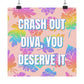 Bespattered Facade "Crash Out Diva" Giclée Archival Matte Paper Prints