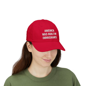 The Anti-MAGA Embroidered Hat Collection: America Was Built By Immigrants | 10 Colors