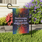 Bespattered Facade Don't Make Excuses Rainbow Garden Flag