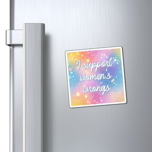 Bespattered Facade "Women Supporting Women" Refrigerator Magnet