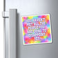 Bespattered Facade "You Haven't Met All the People You Are Going to Disappoint Yet" Refrigerator Magnet