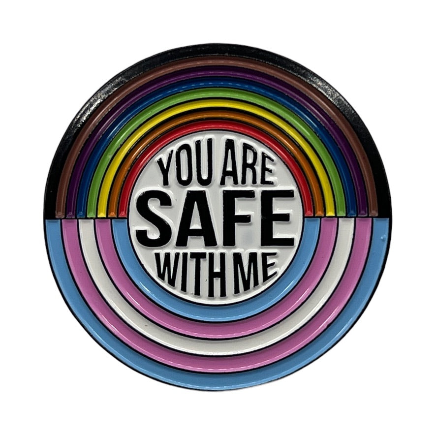 "You Are Safe With Me" Enamel Pin | LGBTQ Pride Lapel Pin