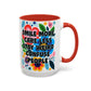 "Smile More, Care Less..." Rainbow Flowers Mug | Eight Colors | 11oz or 15oz