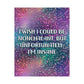 Bespattered Facade "I Wish I Could Be Nonchalant" Giclée Archival Matte Paper Prints