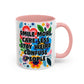 "Smile More, Care Less..." Rainbow Flowers Mug | Eight Colors | 11oz or 15oz
