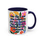 "Find You a Man..." Rainbow Flowers Mug | Eight Colors | 11oz or 15oz