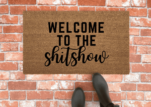 Welcome to the shitshow Funny Door Mat