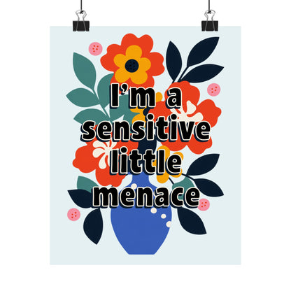 Bespattered Facade "I'm a Sensitive Little Menace" Colorful Flowers Giclée Archival Matte Paper Prints
