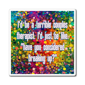 Bespattered Facade "Couples Therapist" Refrigerator Magnet