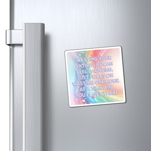 Bespattered Facade "Wasting Your Life" Refrigerator Magnet