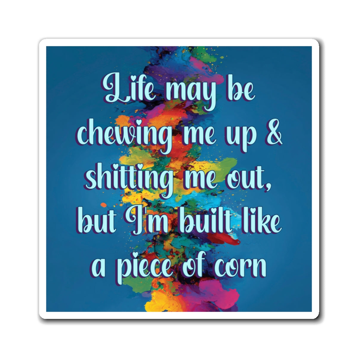 Bespattered Facade "Life" Refrigerator Magnet
