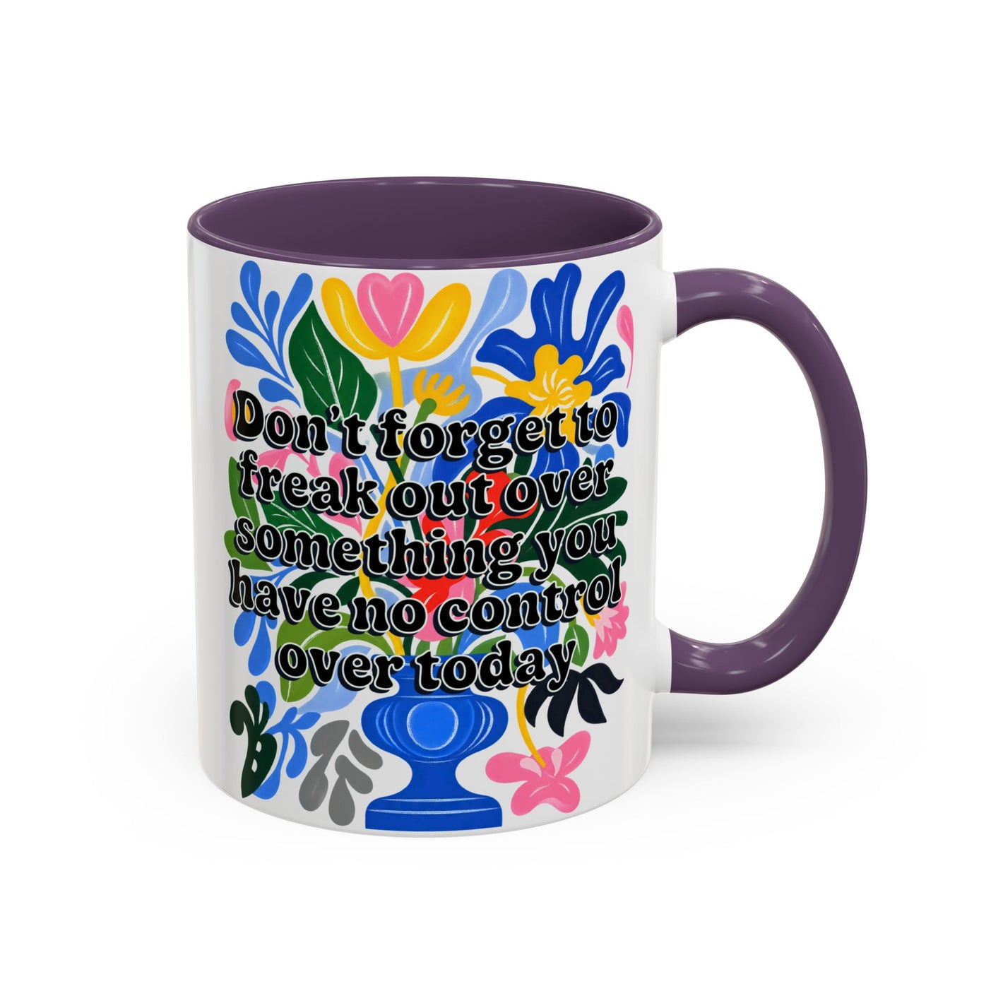 "Don't Forget..." Rainbow Flowers Mug | Eight Colors | 11oz or 15oz