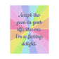 Bespattered Facade "Accept the Good in Your Life" Giclée Archival Matte Paper Prints