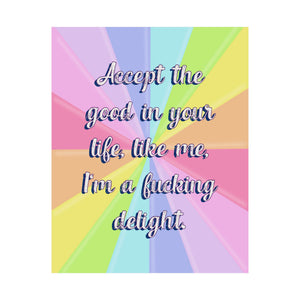 Bespattered Facade "Accept the Good in Your Life" Giclée Archival Matte Paper Prints