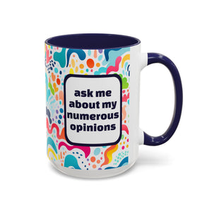 Bespattered Facade "ask me about my numerous opinions" Rainbow Mug | 11oz or 15oz
