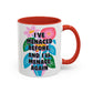 "I've Menaced Before..." Rainbow Flowers Mug | Eight Colors | 11oz or 15oz