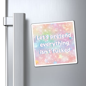 Bespattered Facade "Let's Pretend" Refrigerator Magnet