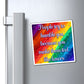 Bespattered Facade "Losers Try to Humble You" Refrigerator Magnet