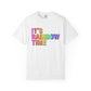Bespattered Facade It's Rainbow Time Marquee Premium Unisex Comfort Colors Garment Dyed 100% Cotton T-Shirt