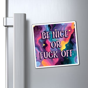 Bespattered Facade "Be Nice" Refrigerator Magnet