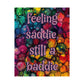 Bespattered Facade "Feeling Saddie Still a Baddie" Giclée Archival Matte Paper Prints