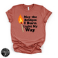 May the Bridges I Burn Light My Way Tee | Bold Statement Graphic T-Shirt