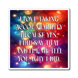 Bespattered Facade "I Love Accountability" Refrigerator Magnet