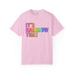 Bespattered Facade It's Rainbow Time Marquee Premium Unisex Comfort Colors Garment Dyed 100% Cotton T-Shirt