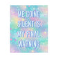 Bespattered Facade "Final Warning" Giclée Archival Matte Paper Prints