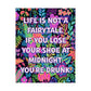 Bespattered Facade "Life Is Not a Fairytale" Giclée Archival Matte Paper Prints