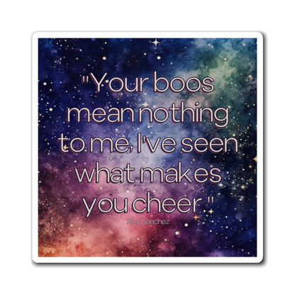 Bespattered Facade "Your Boos Mean Nothing to Me" Refrigerator Magnet