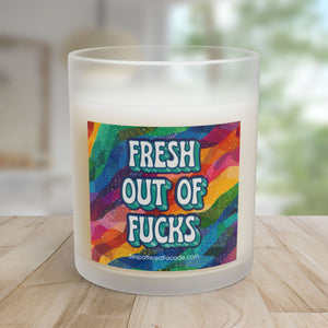Bespattered Facade Semi-Motivational Glass Candle – "Fresh Out of F*cks" (11oz)