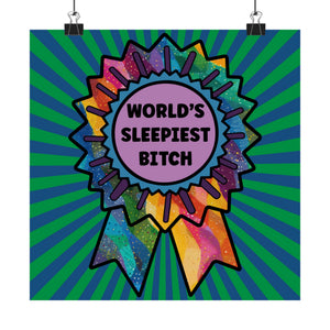 Bespattered Facade "World's Sleepiest B*tch" Rainbow Giclée Archival Matte Paper Prints