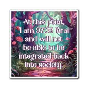 Bespattered Facade "97.3% Feral" Refrigerator Magnet