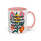 "Sorry for Being Weird" Rainbow Flowers Mug | Eight Colors | 11oz or 15oz