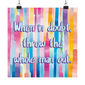 Bespattered Facade "When in Doubt, Throw the Whole Man Out" Pastel Rainbow Giclée Archival Matte Paper Prints