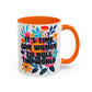 "It's Time for Women to Rule the World" Rainbow Flowers Mug | Eight Colors | 11oz or 15oz