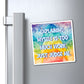 Bespattered Facade "Explaining Myself Is too Much Work" Refrigerator Magnet